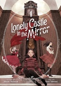 Cover: Lonely Castle in the Mirror (Manga) Vol. 4 - Seven Seas Entertainment, LLC