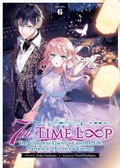 Cover: 7th Time Loop: The Villainess Enjoys a Carefree Life Married to Her Worst Enemy! (Light Novel) Vol. 6 - Seven Seas Entertainment, LLC