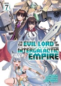 Cover: I'm the Evil Lord of an Intergalactic Empire! (Light Novel) Vol. 7 - Seven Seas Entertainment, LLC