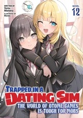 Cover: Trapped in a Dating Sim: The World of Otome Games is Tough for Mobs (Light Novel) Vol. 12 - Seven Seas Entertainment, LLC