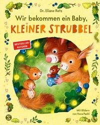 Abbildung von: Wir bekommen ein Baby, kleiner Strubbel - Schneiderbuch