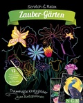 Cover: Zauber-G&auml;rten I Scratch & Relax Kratzbuch - Naumann & G&ouml;bel