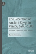 Cover: The Reception of Ancient Egypt in Venice, 1400-1800 - Palgrave Macmillan