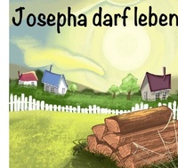 Abbildung von: Josepha darf leben - epubli