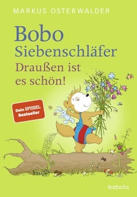 Abbildung von: Bobo Siebenschläfer: Draußen ist es schön! - rotfuchs