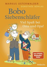 Abbildung von: Bobo Siebenschläfer: Viel Spaß bei Oma und Opa! - rotfuchs