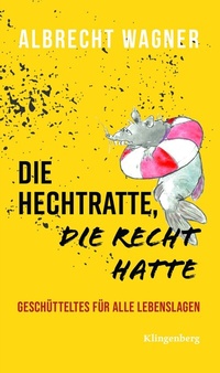 Abbildung von: Die Hechtratte, die Recht hatte - Verlag Klingenberg