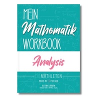 Abbildung von: DIE MATHLETEN Mein Mathematik Workbook - Analysis - DIE MATHLETEN