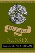 Cover: Folklore of Sussex - The History Press Ltd