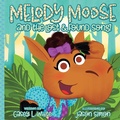 Cover: Melody Moose and the Lost & Found Song - Prairie Dancer Media