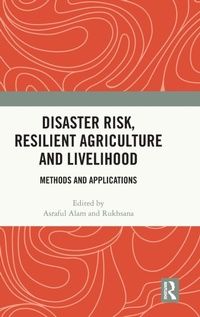 Enlarge image Cover: Disaster Risk, Resilient Agriculture and Livelihood - Routledge India