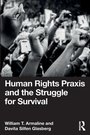 Cover: Human Rights Praxis and the Struggle for Survival - Routledge