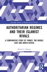 Abbildung von: Authoritarian Regimes and their Islamist Rivals - Routledge