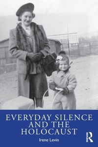 Enlarge image Cover: Everyday Silence and the Holocaust - Routledge