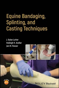 Abbildung von: Equine Bandaging, Splinting, and Casting Techniques - Wiley