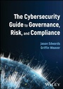 Cover: The Cybersecurity Guide to Governance, Risk, and Compliance - Wiley-ISTE