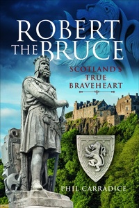 Abbildung von: Robert the Bruce - Pen & Sword History