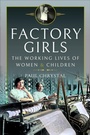 Cover: Factory Girls - Pen & Sword History