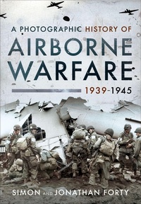 Abbildung von: A Photographic History of Airborne Warfare, 1939-1945 - Pen & Sword Military