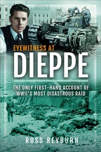Abbildung von: Eyewitness at Dieppe - Pen & Sword History