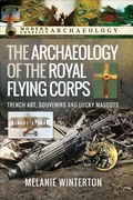 Cover: The Archaeology of the Royal Flying Corps - Pen & Sword Archaeology