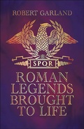 Cover: Roman Legends Brought to Life - Pen & Sword History