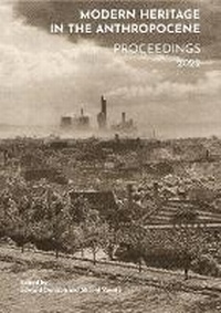 Enlarge image Cover: Modern Heritage in the Anthropocene (MoHoA) - Conference Proceedings - MoHoA