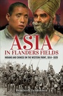 Cover: Asia in Flanders Fields - Pen & Sword Military