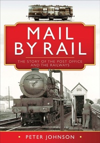 Enlarge image Cover: Mail by Rail - Pen & Sword Transport