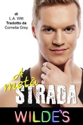 Cover: A met&agrave; strada (Wilde's (Italian), #5) - GallagherWitt