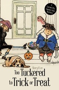 Cover: Too Tuckered to Trick or Treat - iUniverse