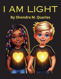 Abbildung von: I Am Light - Eye Heart Literacy LLC