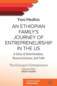 Abbildung von: An Ethiopian Family's Journey of Entrepreneurship in the US - Lived Places Publishing