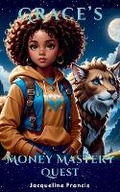 Cover: Grace's Money Mastery Quest - LEGACY PRESS PUBLISHING
