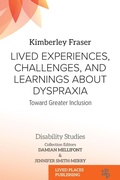 Cover: Lived Experiences, Challenges, and Learnings about Dyspraxia - Lived Places Publishing