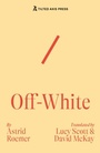 Cover: Off-White - Tilted Axis Press