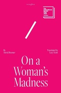 Cover: On A Woman's Madness - Tilted Axis Press
