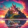 Cover: Princess Bedtime Stories - Quiet Time Now