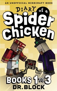 Enlarge image Cover: Diary of a Spider Chicken, Books 1-3 - Eclectic Esquire Media, LLC