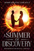 Cover: A Summer of Discovery (Defenders of the Realm, #1.5) - Beaches and Trails Publishing
