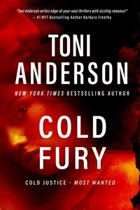 Enlarge image Cover: Cold Fury (Cold Justice - Most Wanted, #4) - Toni Anderson Inc.