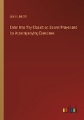 Cover: Enter Into Thy Closet - Outlook Verlag