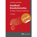 Abbildung von: Handbuch Brandschutzatlas - E-Book (PDF) - Rudolf Müller Verlag