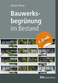 Cover: Bauwerksbegr&uuml;nung im Bestand - E-Book (PDF) - Rudolf M&uuml;ller Verlag