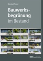 Bild: Bauwerksbegrünung im Bestand - Rudolf Müller Verlag