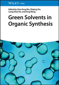 Abbildung von: Green Solvents in Organic Synthesis - Wiley-VCH