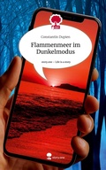 Cover: Flammenmeer im Dunkelmodus. Life is a Story - story.one - story.one publishing