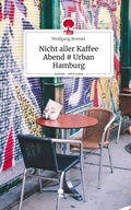 Cover: Nicht aller Kaffee Abend # Urban Hamburg. Life is a Story - story.one - story.one publishing