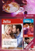 Cover: Extra stark und extra s&uuml;&szlig;: Im Caf&eacute; der Liebe - CORA Verlag