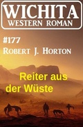 Cover: Reiter aus der W&uuml;ste: Wichita Western Roman 177 - Uksak E-Books